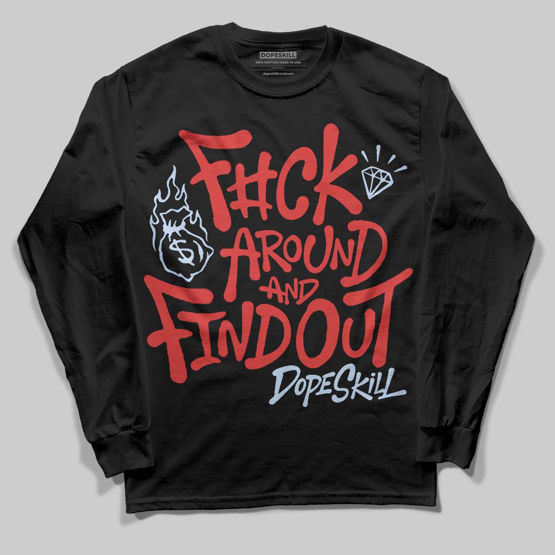 Jordan 6 “Reverse Infrared” DopeSkill Long Sleeve T-Shirt F#ck Around And Find Out Graphic Streetwear - Black