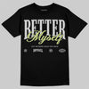 Jordan 4 GS “Light Lemon Twist” DopeSkill T-Shirt Better Myself Graphic Streetwear -Black