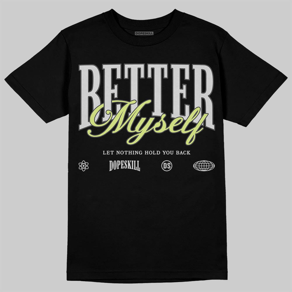 Jordan 4 GS “Light Lemon Twist” DopeSkill T-Shirt Better Myself Graphic Streetwear -Black