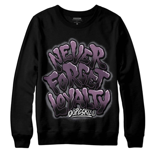 Jordan 2 “Mauve/Off-Noir” DopeSkill Sweatshirt Never Forget Loyalty Graphic Streetwear - Black 