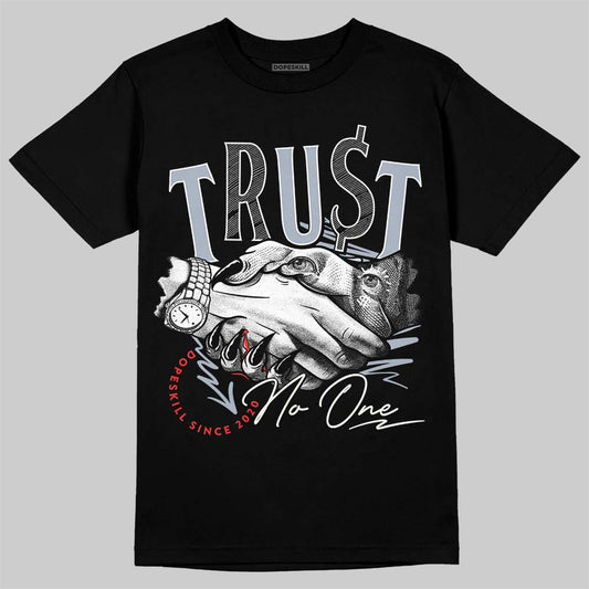 Jordan 3 Retro White Cement Reimagined DopeSkill T-Shirt Trust No One Graphic Streetwear - Black