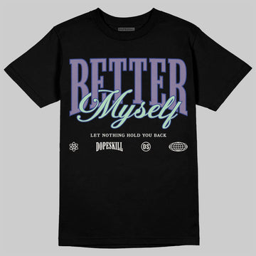 Jordan 1 Retro Low OG Zion Williamson Voodoo Alternate DopeSkill T-Shirt Better Myself Graphic Streetwear - black