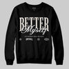 Jordan 3 Retro Pure Money DopeSkill Sweatshirt Better Myself Graphic Streetwear - Black