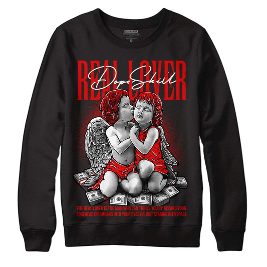 Jordan 4 Retro Red Cement DopeSkill Sweatshirt Real Lover Graphic Streetwear - Black