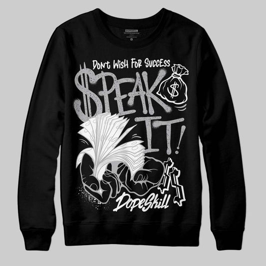 Jordan 4 OG “White Cement” DopeSkill Sweatshirt Speak It Graphic Streetwear - Black