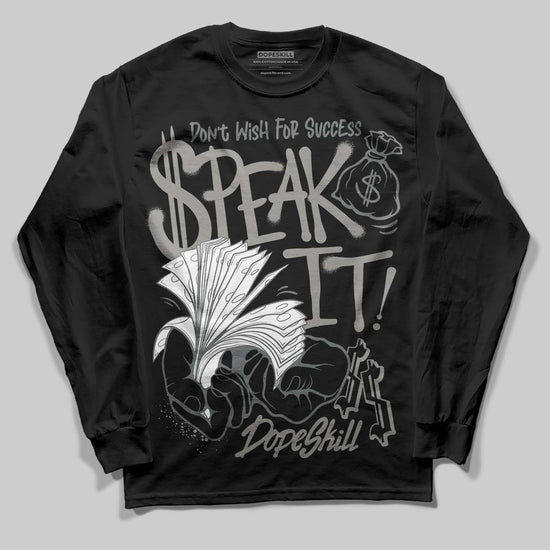 Jordan 9 Cool Grey DopeSkill Long Sleeve T-Shirt Speak It Graphic Streetwear - Black