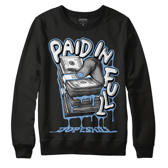 Jordan 5 Retro University Blue DopeSkill Sweatshirt Paid In Full Graphic Streetwear - Black