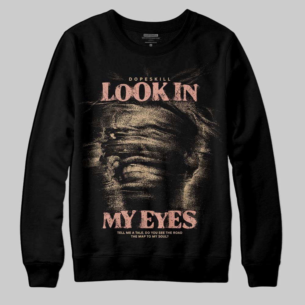 TAN Sneakers DopeSkill Sweatshirt Look In My Eyes Graphic Streetwear - Black