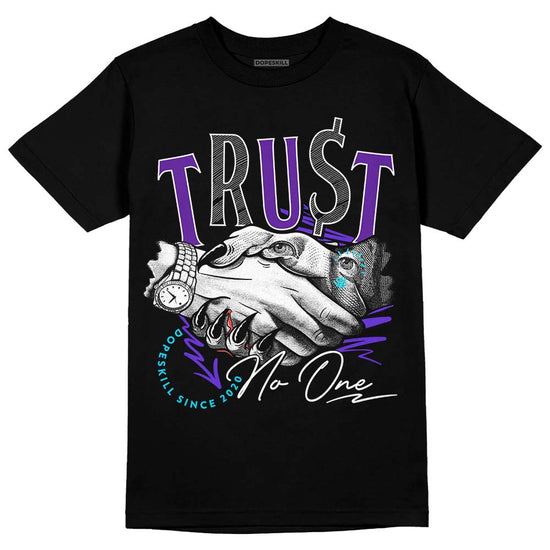 Jordan 6 "Aqua" DopeSkill T-Shirt Trust No One Graphic Streetwear - Black