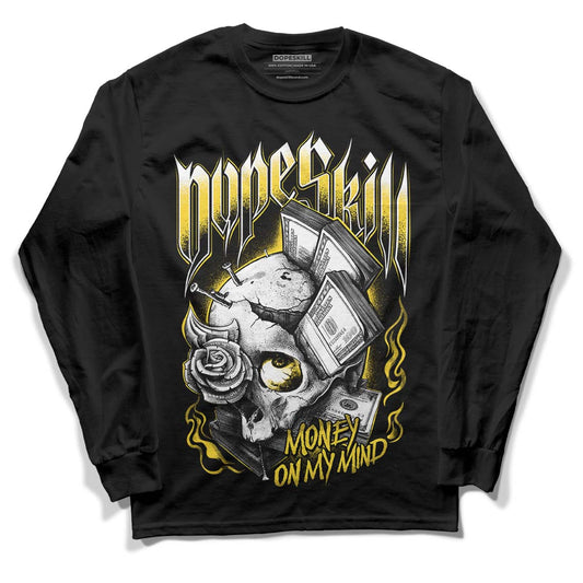 Jordan 4 Tour Yellow Thunder DopeSkill Long Sleeve T-Shirt Money On My Mind Graphic Streetwear - Black