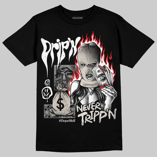 Jordan 3 Retro Pure Money DopeSkill T-Shirt Drip'n Never Tripp'n Graphic Streetwear - Black