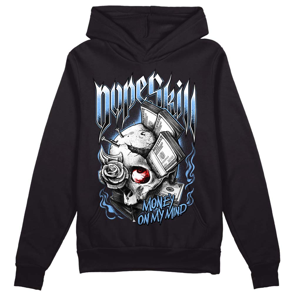 Jordan 9 Powder Blue DopeSkill Hoodie Sweatshirt Money On My Mind Graphic Streetwear - Black