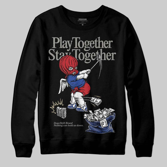 Jordan 4 “Rare Air” DopeSkill Sweatshirt Play together, Stay together Graphic Streetwear - Black