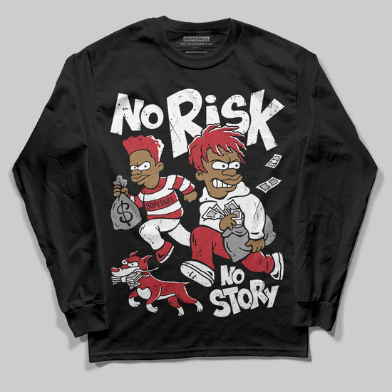 Jordan 14 Retro ‘Black Toe’ DopeSkill Long Sleeve T-Shirt No Risk No Story Graphic Streetwear - Black