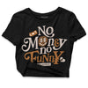 Jordan 3 Retro Palomino DopeSkill Women's Crop Top No Money No Funny Graphic Streetwear - Black