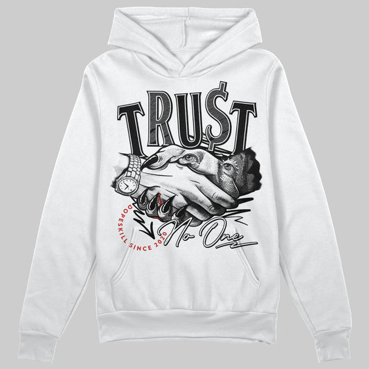 Jordan 1 High OG “Black/White” DopeSkill Hoodie Sweatshirt Trust No One Graphic Streetwear - White