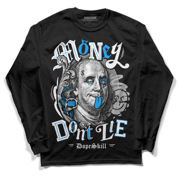 Jordan 6 “Reverse Oreo” DopeSkill Long Sleeve T-Shirt Money Don't Lie Graphic Streetwear - Black