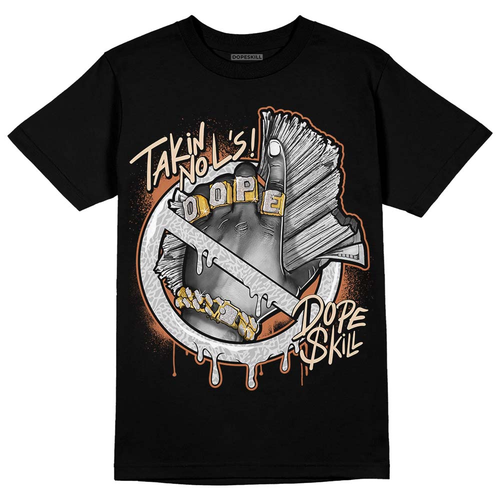 Jordan 3 Craft “Ivory” DopeSkill T-Shirt Takin No L's Graphic Streetwear - Black