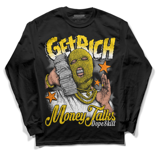 Jordan 6 “Yellow Ochre” DopeSkill Long Sleeve T-Shirt Get Rich Graphic Streetwear - Black