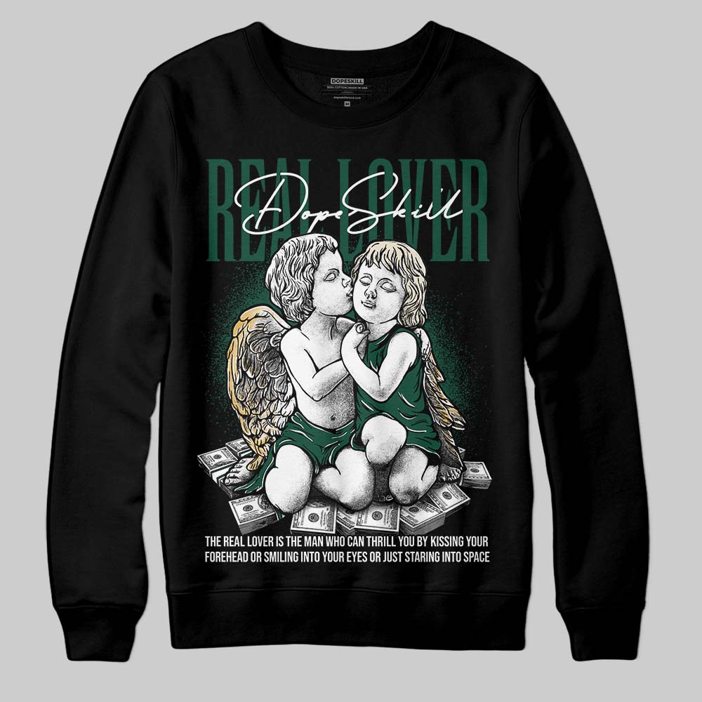 Jordan 1 High OG “Fir” (Pro Green) DopeSkill Sweatshirt Real Lover Graphic Streetwear - black