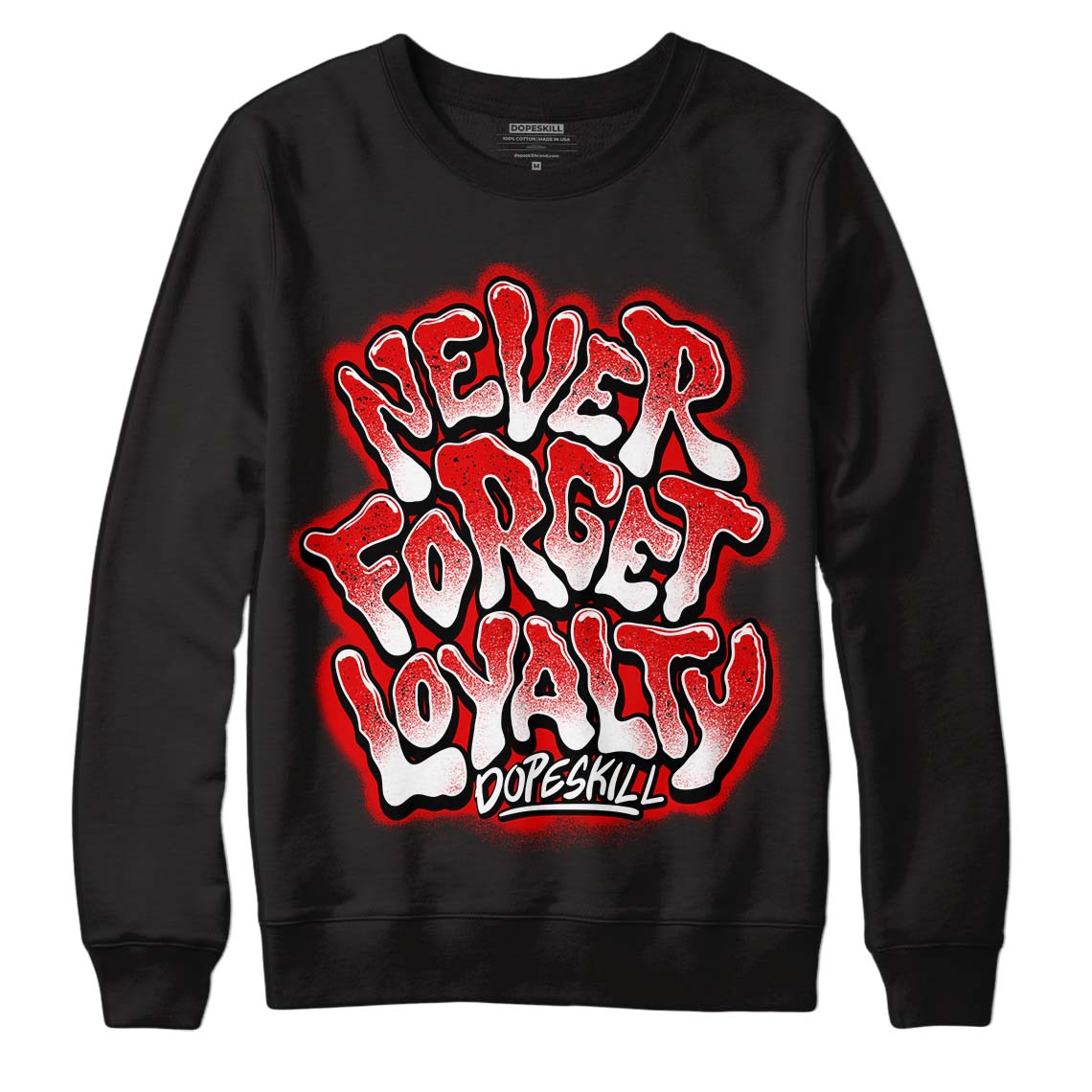 Jordan 4 Retro Red Cement DopeSkill Sweatshirt Never Forget Loyalty Graphic Streetwear - Black