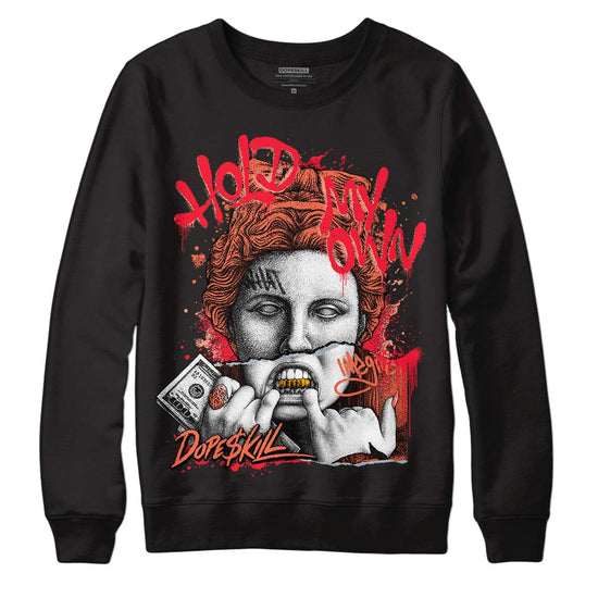 DJ Khaled x Jordan 5 Retro ‘Crimson Bliss’ DopeSkill Sweatshirt Hold My Own Graphic Streetwear - Black