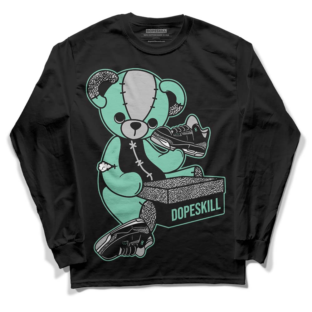 Jordan 3 "Green Glow" DopeSkill Long Sleeve T-Shirt Sneakerhead BEAR Graphic Streetwear - Black 