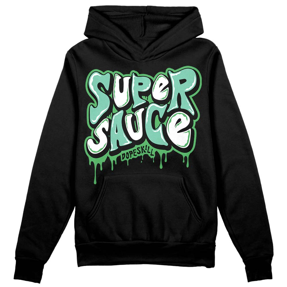 Jordan 1 High OG Green Glow DopeSkill Hoodie Sweatshirt Super Sauce Graphic Streetwear - Black