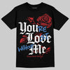 Jordan 1 High OG “Ruby” DopeSkill T-Shirt You’re Lost Without Me Graphic Streetwear - Black