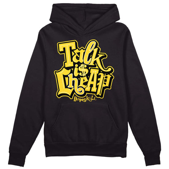 Jordan 4 Tour Yellow Thunder DopeSkill Hoodie Sweatshirt Talk Is Chip Graphic Streetwear - Black