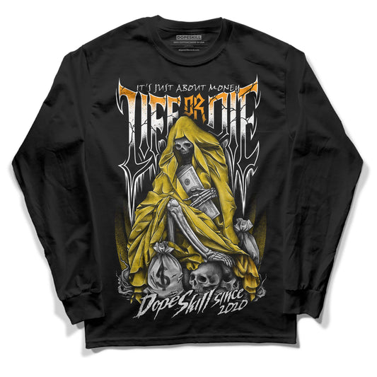 Jordan 6 “Yellow Ochre” DopeSkill Long Sleeve T-Shirt Life or Die Graphic Streetwear - Black