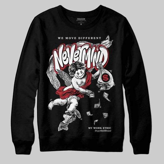 Jordan 14 Retro ‘Black Toe’ DopeSkill Sweatshirt Nevermind Graphic Streetwear - Black