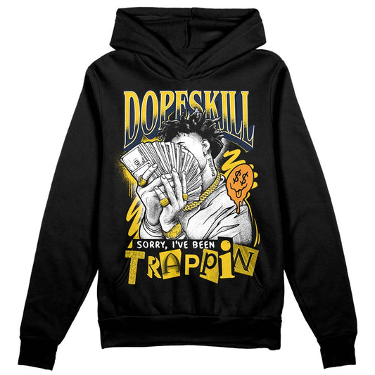 Dunk Low Vintage “Michigan” DopeSkill Hoodie Sweatshirt Sorry I've Been Trappin Graphic Streetwear - Black