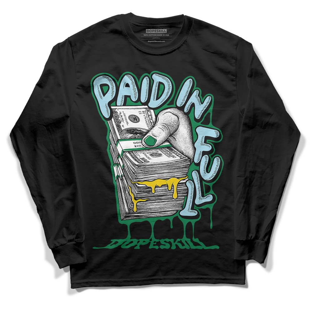 Jordan 5 “Lucky Green” DopeSkill Long Sleeve T-Shirt Paid In Full Graphic Streetwear - Black