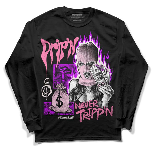 Dunk Low LX Pink Foam DopeSkill Long Sleeve T-Shirt Drip'n Never Tripp'n Graphic Streetwear - Black