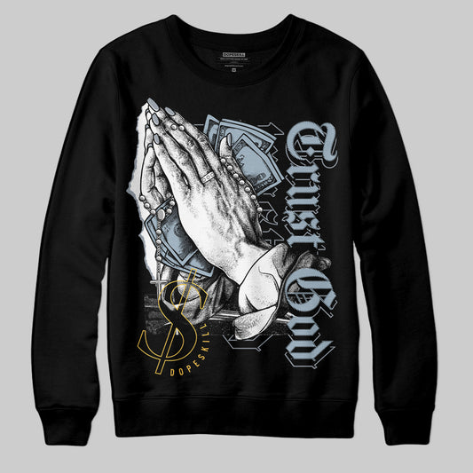 Jordan 13 “Blue Grey” DopeSkill Sweatshirt Trust God Graphic Streetwear  - Black