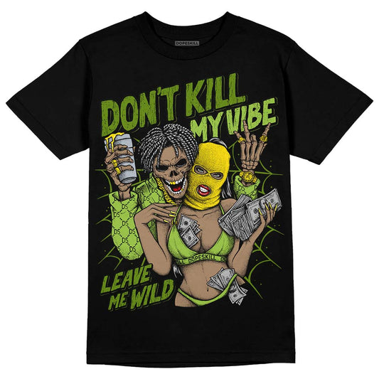 SB Dunk Low Chlorophyll DopeSkill T-Shirt Don't Kill My Vibe Graphic Streetwear - Black