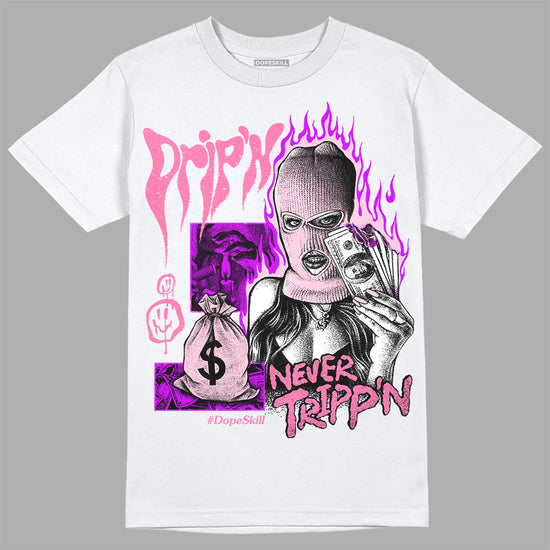 Dunk Low LX Pink Foam DopeSkill T-Shirt Drip'n Never Tripp'n Graphic Streetwear - White