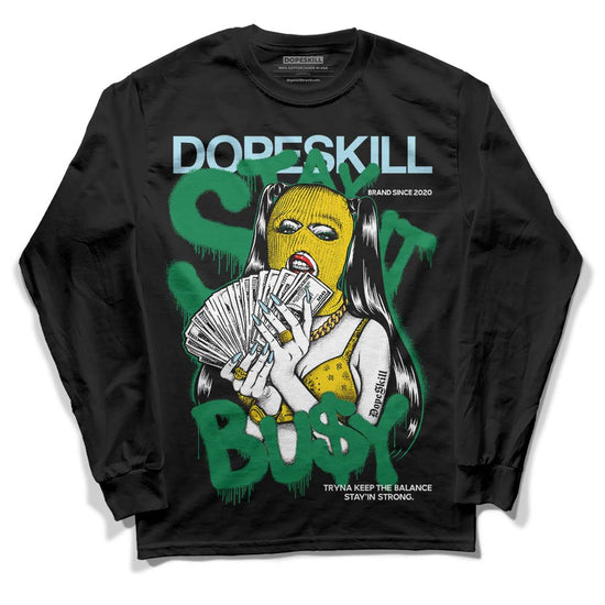 Jordan 5 “Lucky Green” DopeSkill Long Sleeve T-Shirt Stay It Busy Graphic Streetwear - Black