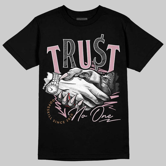 Dunk Low Teddy Bear Light Soft Pink DopeSkill T-Shirt Trust No One Graphic Streetwear - Black