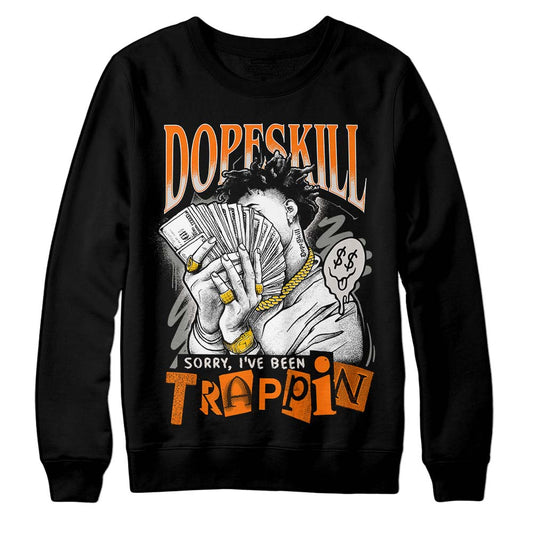 Jordan 5 Retro SE 'Craft' DopeSkill Sweatshirt Sorry I've Been Trappin Graphic Streetwear - Black