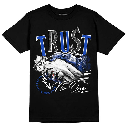 Jordan 12 Hyper Royal DopeSkill T-Shirt Trust No One Graphic Streetwear - Black