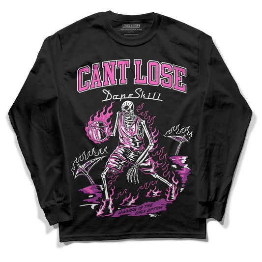Jordan 4 GS “Hyper Violet” DopeSkill Long Sleeve T-Shirt Cant Lose Graphic Streetwear - Black