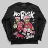 Dunk Low Valentine's Day (2026) DopeSkill Long Sleeve T-Shirt No Risk No Story Graphic Streetwear - Black