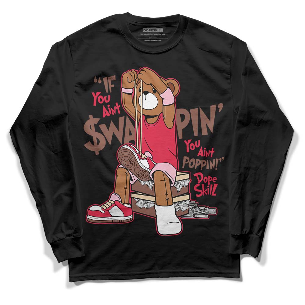 Dunk Low PRM Bacon DopeSkill Long Sleeve T-Shirt If You Aint Graphic Streetwear - Black