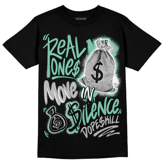 Jordan 3 "Green Glow" DopeSkill T-Shirt Real Ones Move In Silence Graphic Streetwear - Black 