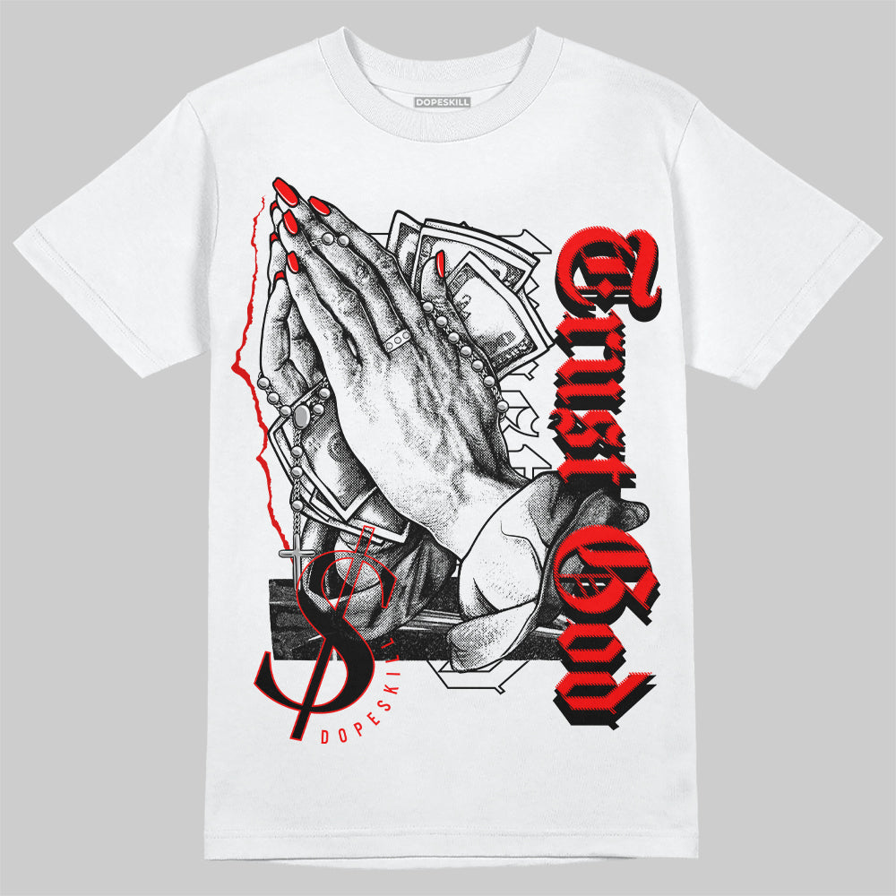 Jordan 1 Retro High OG "Satin Bred" DopeSkill T-Shirt Trust God Graphic Streetwear - White 