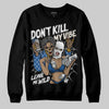 Jordan 1 Low OG “Storm Blue” DopeSkill Sweatshirt Don't Kill My Vibe Graphic Streetwear - Black