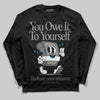 Jordan 9 Cool Grey DopeSkill Long Sleeve T-Shirt Owe It To Yourself Graphic Streetwear - Black