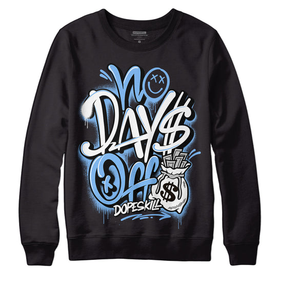 Jordan 9 Powder Blue DopeSkill Sweatshirt No Days Off Graphic Streetwear - Black